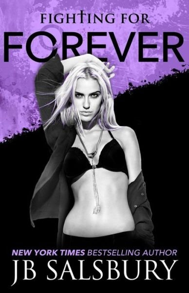 Cover for Jb Salsbury · Fighting for Forever (Paperback Book) (2015)