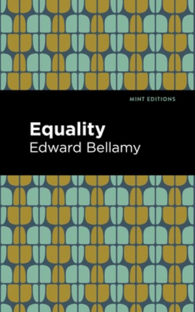 Cover for Edward Bellamy · Equality - Mint Editions (Gebundenes Buch) (2022)