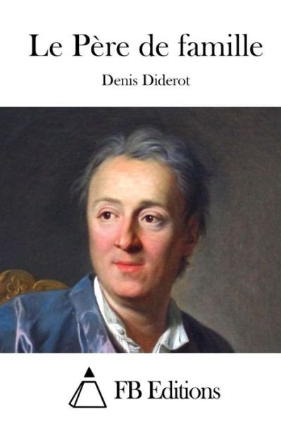 Cover for Denis Diderot · Le Pere De Famille (Paperback Book) (2015)