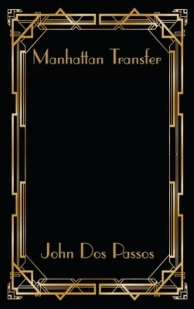 Cover for John Dos Passos · Manhattan Transfer (Hardcover Book) (2021)