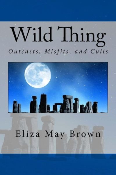 Cover for Eliza May Brown · Wild Thing (Pocketbok) (2015)