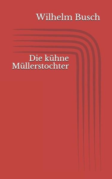 Cover for Wilhelm Busch · Die k hne M llerstochter (Paperback Book) (2017)