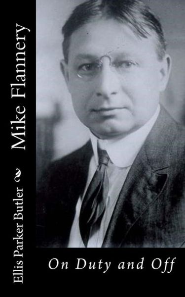 Cover for Ellis Parker Butler · Mike Flannery (Paperback Book) (2015)