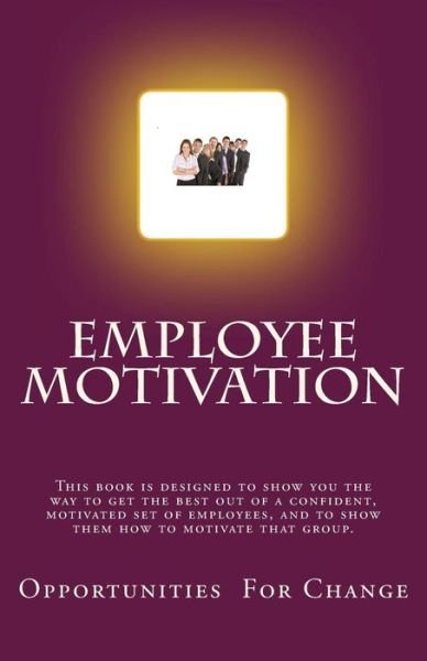 Cover for Opportunities for Change · Employee Motivation (Taschenbuch) (2016)
