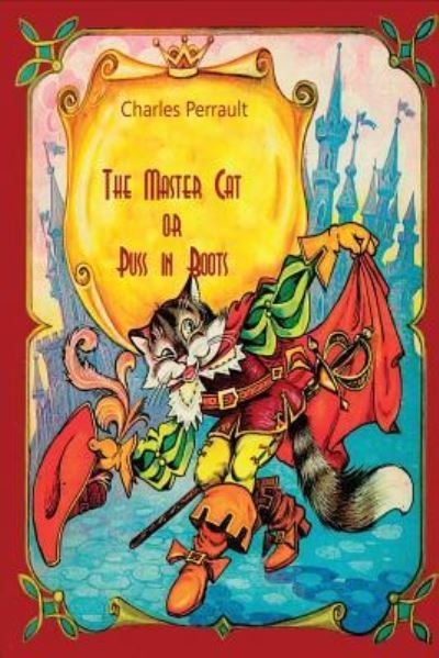 Cover for Charles Perrault · The Master Cat or Puss in Boots (Pocketbok) (2016)