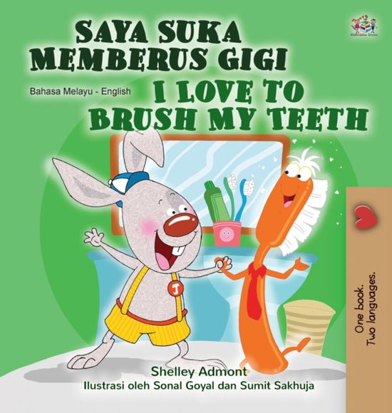I Love to Brush My Teeth (Malay English Bilingual Children's Book) - Shelley Admont - Other - Kidkiddos Books - 9781525927102 - May 10, 2020