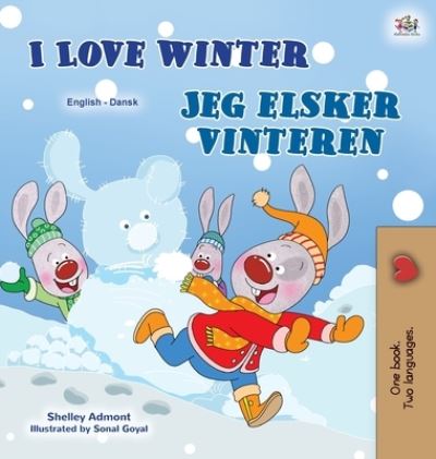 Cover for Shelley Admont · I Love Winter (English Danish Bilingual Book for Kids) (Hardcover Book) (2020)