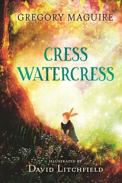 Cover for Gregory Maguire · Cress Watercress (Innbunden bok) (2022)