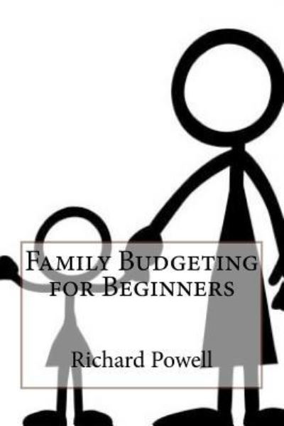 Cover for Richard Powell · Family Budgeting for Beginners (Paperback Book) (2016)