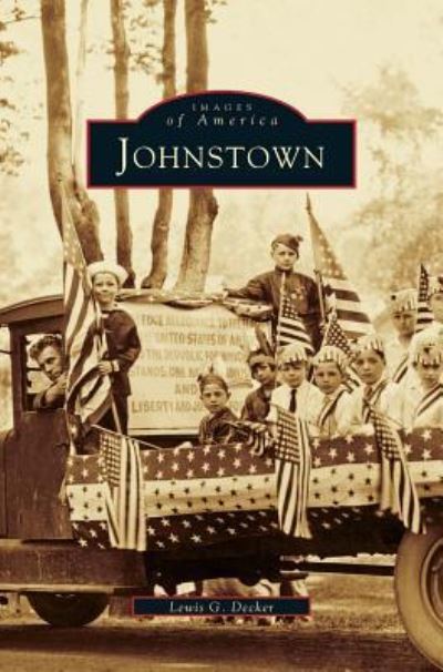 Cover for Lewis G Decker · Johnstown (Hardcover Book) (1999)