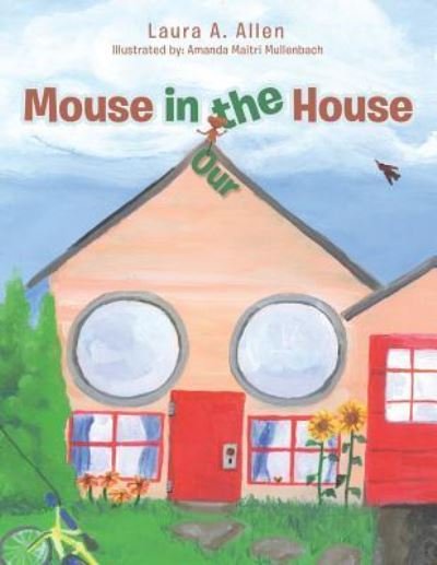 Cover for Laura A. Allen · Mouse in the House (Paperback Book) (2017)