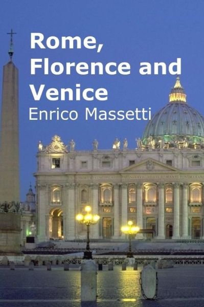 Cover for Enrico Massetti · Rome, Florence and Venice (Paperback Book) (2016)
