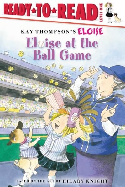 Cover for Kay Thompson · Eloise at the Ball Game (Hardcover Book) (2018)