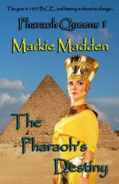 Cover for Markie Madden · The Pharaoh's Destiny (Paperback Book) (2017)