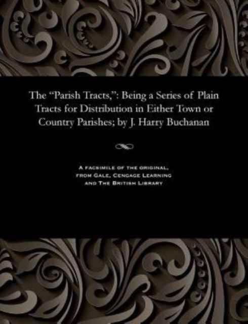 Cover for John Harry Buchanan · The Parish Tracts, (Paperback Book) (1901)