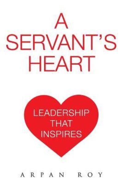 Cover for Arpan Roy · A Servant's Heart (Pocketbok) (2016)