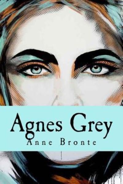 Cover for Anne Brontë · Agnes Grey (Paperback Bog) (2016)