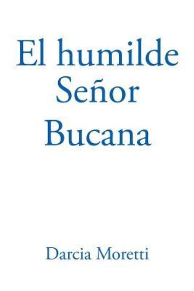 Cover for Darcia Moretti · El humilde Señor Bucana (Paperback Book) (2018)