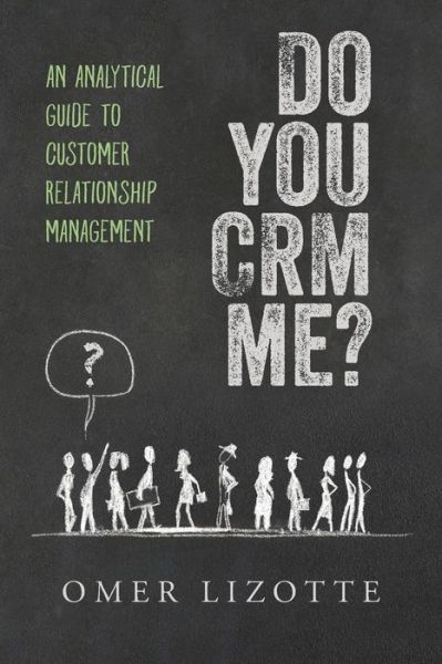 Cover for Omer Lizotte · Do You Crm Me? (Paperback Book) (2017)