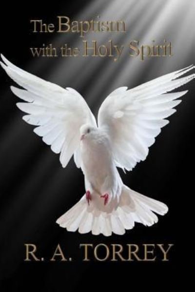 Cover for Reuben Archer Torrey · The Baptism with the Holy Spirit (Pocketbok) (2017)