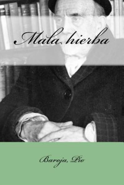 Cover for Baroja Pio · Mala Hierba (Paperback Book) (2017)