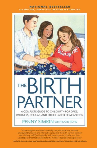 Cover for Penny Simkin · The Birth Partner 5th Edition: A Complete Guide to Childbirth for Dads, Partners, Doulas, and Other Labor Companions (Paperback Bog) [Fifth Edition, New edition] (2018)