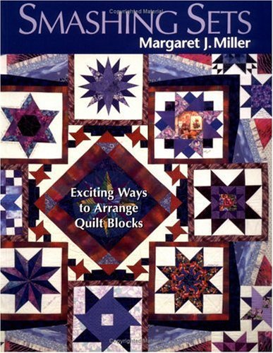 Cover for Margaret Miller · Smashing Sets: Exciting Ways to Arrange Quilt Blocks (Paperback Bog) (2010)