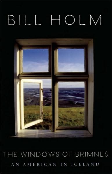 Cover for Bill Holm · The Windows of Brimnes: An American in Iceland (Paperback Book) [First Trade Paper edition] (2008)