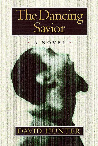 Cover for David Hunter · The Dancing Savior (Hardcover Book) [First edition] (1999)