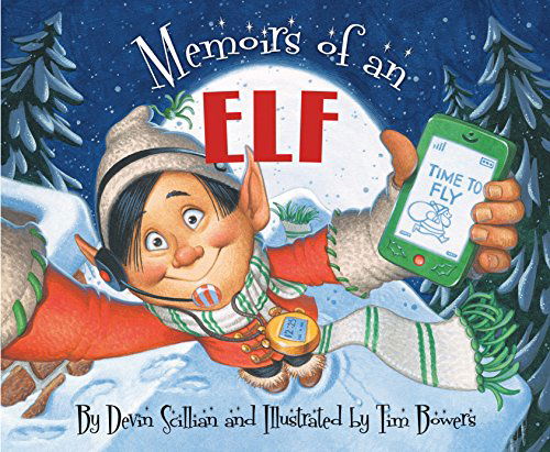 Memoirs of an Elf - Devin Scillian - Książki - Sleeping Bear Press - 9781585369102 - 1 września 2014