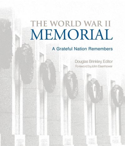 Cover for Douglas Brinkley · The World War II Memorial: A Grateful Nation Remembers (Hardcover Book) (2004)