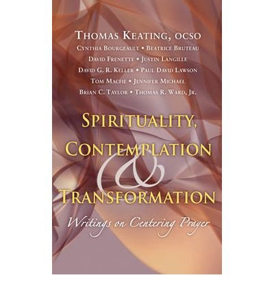 Cover for Keating, Thomas, O.C.S.O. · Spirituality, Contemplation and Transformation: Writings on Centering Prayer (Paperback Book) (2008)