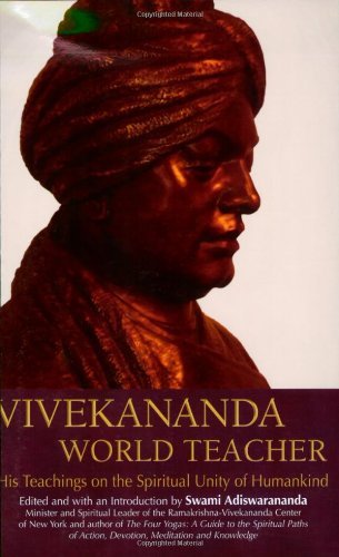 Swami Adiswarananda · Vivekananda World Teacher: His Teachings on the Spiritual Unity of Humankind (Hardcover Book) (2007)