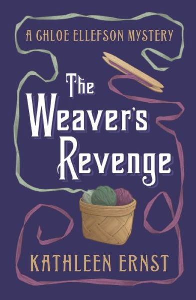 Cover for Kathleen Ernst · Weaver's Revenge (Book) (2021)