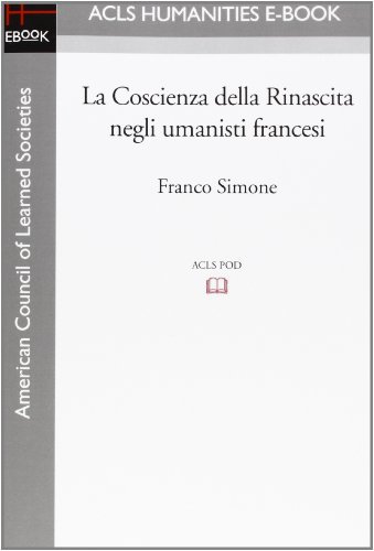 Cover for Franco Simone · La Coscienza Della Rinascita Negli Umanisti Francesi (Paperback Book) [Italian edition] (2008)