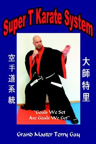 Cover for Terry Gay · Super T Karate System (Paperback Book) (2006)