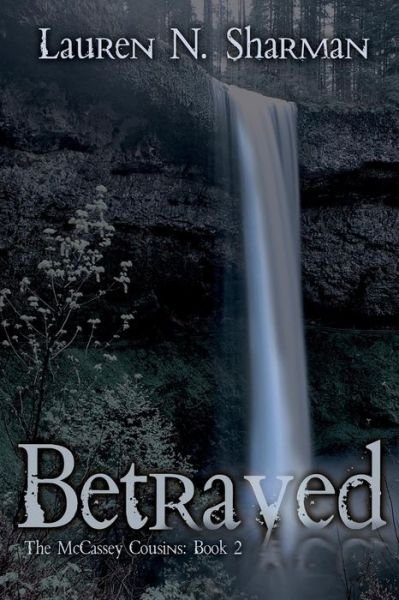 Cover for Lauren N Sharman · Betrayed the Mccassey Cousins: Book 2 (Paperback Bog) (2015)