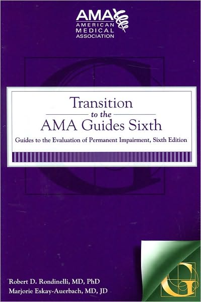 Cover for American Medical Association · Transition to the AMA Guides Sixth: Guides to the Evaluation of Permanent Impairment (Paperback Book) [6 Rev edition] (2011)