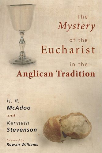 Cover for H. R. Mcadoo · The Mystery of the Eucharist in the Anglican Tradition: (Paperback Book) [Reprint edition] (2008)