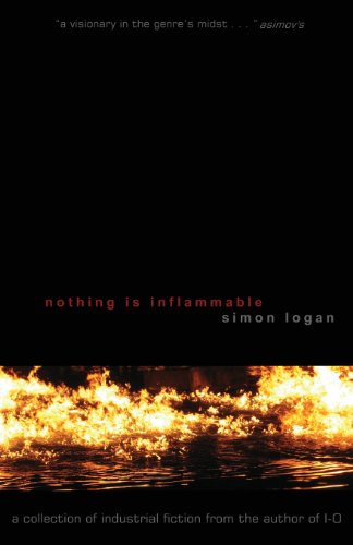 Nothing Is Inflammable - Simon Logan - Books - Prime Books - 9781607014102 - April 11, 2013