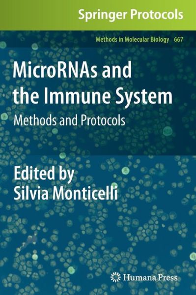 Cover for Silvia Monticelli · MicroRNAs and the Immune System: Methods and Protocols - Methods in Molecular Biology (Hardcover Book) [2010 edition] (2010)