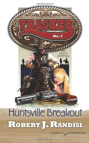 Cover for Robert J. Randisi · Huntsville Breakout (Tracker) (Volume 7) (Paperback Book) (2013)