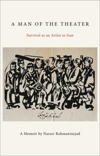 Cover for Nasser Rahmaninejad · A Man of the Theater: Survival as an Artist in Iran (Paperback Book) (2020)