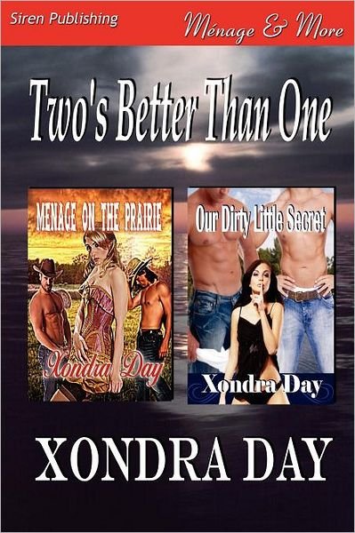 Cover for Xondra Day · Two's Better Than One [menage on the Prairie: Our Dirty Little Secret] (Siren Publishing Menage and More) (Taschenbuch) (2011)