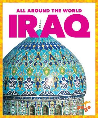 Iraq - All Around the World - Joanne Mattern - Books - Jump! Incorporated - 9781624969102 - February 28, 2019