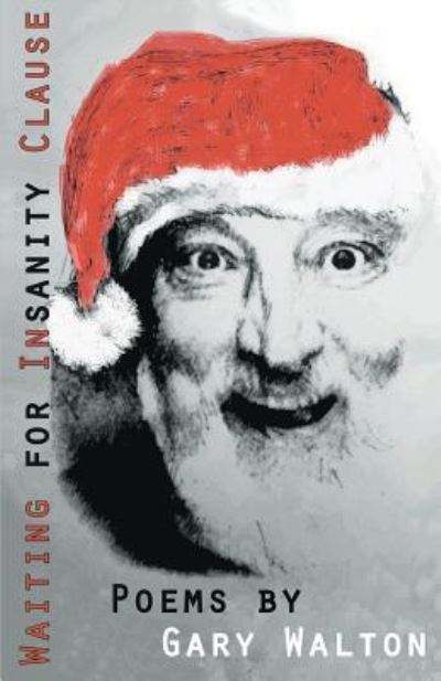 Cover for Gary Walton · Waiting for Insanity Clause (Paperback Book) (2017)