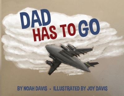 Cover for Noah Davis · Dad Has to Go (Pocketbok) (2021)