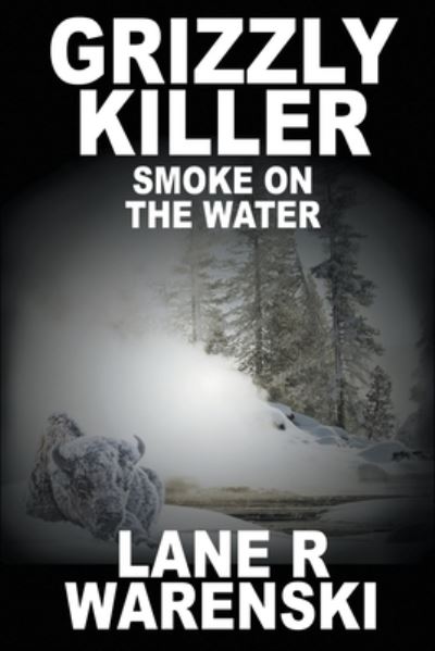 Cover for Lane R Warenski · Grizzly Killer (Paperback Book) (2019)