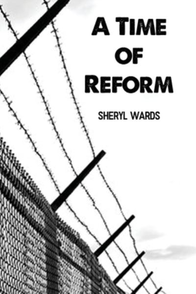 Cover for Sheryl Wards · A Time of Reform (Paperback Book) (2021)