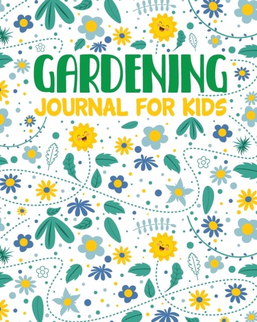 Cover for Patricia Larson · Gardening Journal For Kids: Hydroponic Organic Summer Time Container Seeding Planting Fruits and Vegetables Wish List Gardening Gifts For Kids Perfect For New Gardener (Pocketbok) (2020)